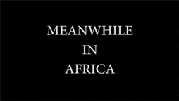 Meanwhile in Africa
