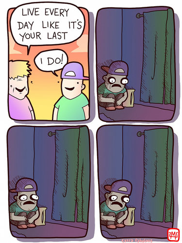 elä kuin viimeistä päivää